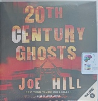 20th Century Ghosts written by Joe Hill performed by David Ledoux on CD (Unabridged)